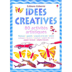 Idées créatives : 80 activités artistiques