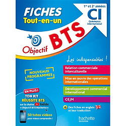 BTS CI, commerce international, 1re et 2e années : fiches tout-en-un : nouveaux programmes