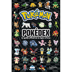 Pokémon : pokédex : le guide officiel de la région d'Unys