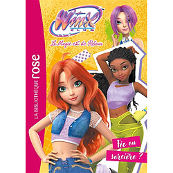 Winx Club : la magie est de retour. Vol. 2. Fée ou sorcière ?