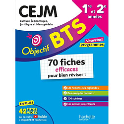 BTS CEJM, culture économique, juridique et managériale, 1re et 2e années : 70 fiches efficaces pour bien réviser ! : 2026