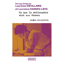 Ce que la philosophie doit aux femmes : l'histoire oubliée de la pensée, des origines à nos jours