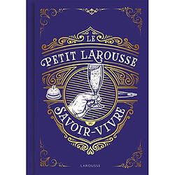 Le petit Larousse du savoir-vivre