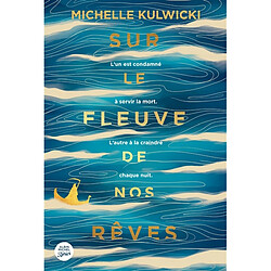 Sur le fleuve de nos rêves