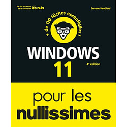 Windows 11 pour les nullissimes : + de 110 tâches essentielles !