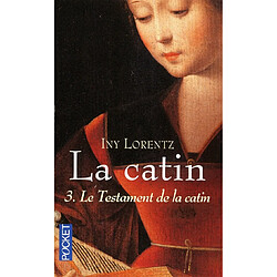 La catin. Vol. 3. Le testament de la catin