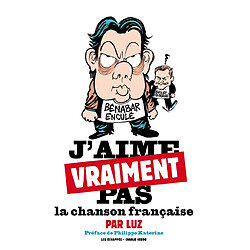 J'aime vraiment pas la chanson française