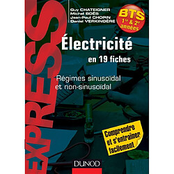 Electricité en 19 fiches : régimes sinusoïdal et non-sinusoïdal : BTS 1re & 2e années