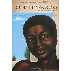 Robert Naoussi : une vie donnée à l'amour