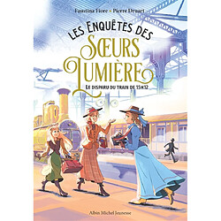 Les enquêtes des soeurs Lumières. Vol. 1. Le disparu du train de 15 h 12