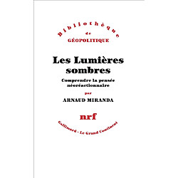 Les Lumières sombres : comprendre la pensée néoréactionnaire