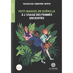 Petit manuel de guérilla à l'usage des femmes enceintes
