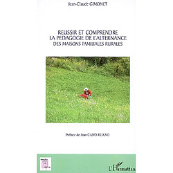 Réussir et comprendre la pédagogie de l'alternance des Maisons familiales rurales