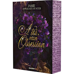 Les rois faes d'Eden. Vol. 2. A toi, mon obsession