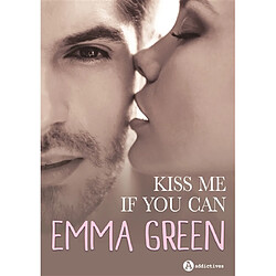 Kiss me if you can : l'intégrale