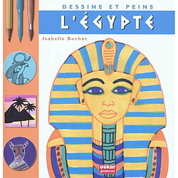 Dessine et peins l'Egypte