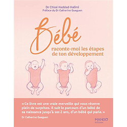 Bébé, raconte-moi les étapes de ton développement