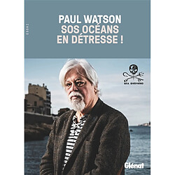 SOS océans en détresse ! : essai