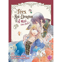 Les fées, le Roi-Dragon et moi (en chat). Vol. 5