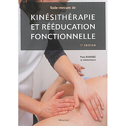 Vade-mecum de kinésithérapie et de rééducation fonctionnelle : techniques, pathologie et indications de traitement pour le praticien