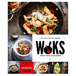 Woks : pour tous les goûts