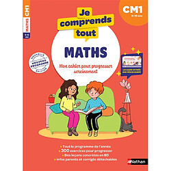 Mon cahier pour la maison : maths CM1, 9-10 ans : pour progresser sereinement