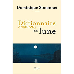 Dictionnaire amoureux de la Lune
