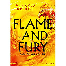 Flame and fury : gagner ou mourir