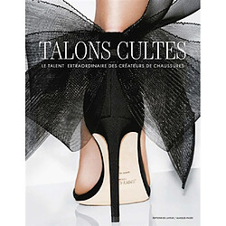 Talons cultes : le talent extraordinaire des créateurs de chaussures