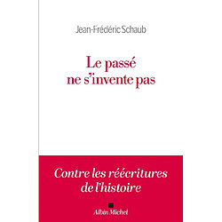 Le passé ne s'invente pas