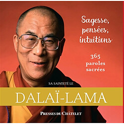 Sagesse, pensées, intuitions : 365 paroles sacrées