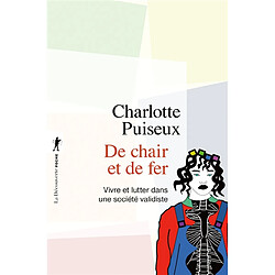 De chair et de fer : vivre et lutter dans une société validiste