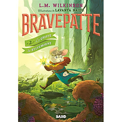 Bravepatte. Vol. 2. La griffe de Sylvemorne