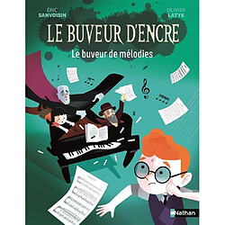 Le buveur d'encre. Le buveur de mélodies