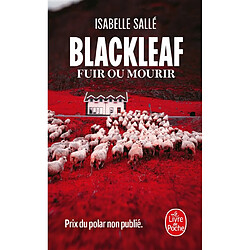 Blackleaf : fuir ou mourir