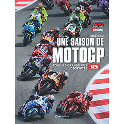 Une saison de MotoGP : tous les grands prix décryptés : 2025