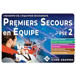 Premiers secours en équipe PSE 2 : mémento de l'équipier secouriste