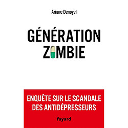 Génération zombie : enquête sur le scandale des antidépresseurs