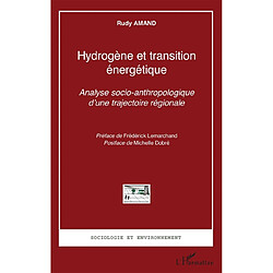 Hydrogène et transition énergétique : analyse socio-anthropologique d'une trajectoire régionale