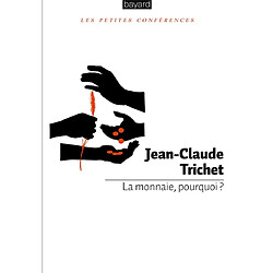 La monnaie, pourquoi ?