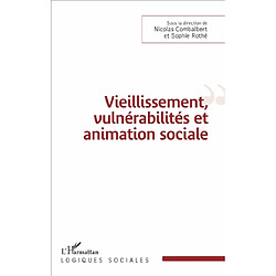 Vieillissement, vulnérabilités et animation sociale