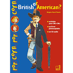 British or American ? : activités pour CM1-CM2, un livret photocopiable, un CD audio