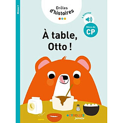 Drôles d'histoires. A table, Otto ! : milieu de CP, niveau 2