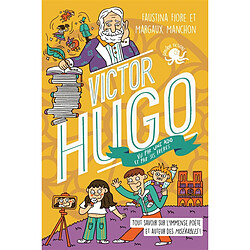 100 % vrai. Victor Hugo vu par une ado et par ses frères ! : tout savoir sur l'immense poète et auteur des Misérables