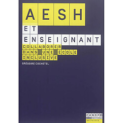 AESH et enseignant : collaborer dans une école inclusive