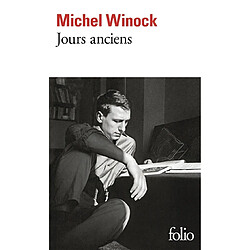 Jours anciens Michel Winock