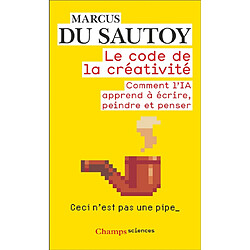 Le code de la créativité : comment l'IA apprend à écrire, peindre et penser