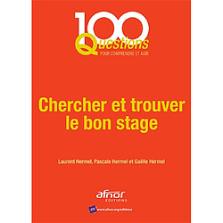 Chercher et trouver le bon stage !