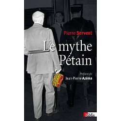 Le mythe Pétain : Verdun ou les tranchées de la mémoire