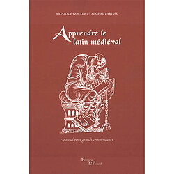 Apprendre le latin médiéval : manuel pour grands commençants